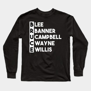 Best Name in the World...Bruce Long Sleeve T-Shirt